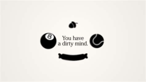 dirty mind wallpaper|You have a dirty mind, funny, entertainment, people, HD wallpaper.